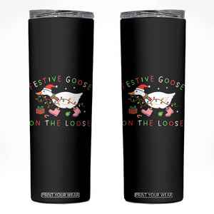Funny Christmas Goose Skinny Tumbler Festive Goose On The Loose Xmas Duck Meme TS10 Black Print Your Wear