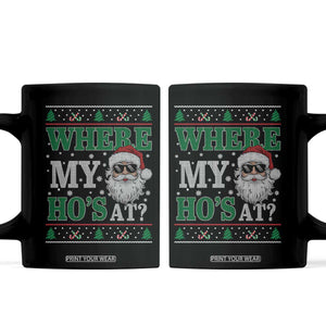 Where's My Ho At Matching Ugly Christmas Coffee Mug Santa Funny Couples TS10 Black Print Your Wear