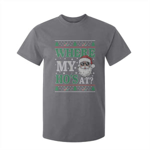 Where's My Ho At Matching Ugly Christmas T Shirt For Kid Santa Funny Couples TS10 Charcoal Print Your Wear