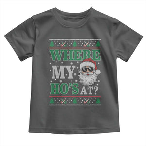 Where's My Ho At Matching Ugly Christmas Toddler T Shirt Santa Funny Couples TS10 Dark Heather Print Your Wear