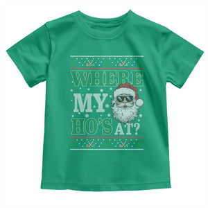 Where's My Ho At Matching Ugly Christmas Toddler T Shirt Santa Funny Couples TS10 Irish Green Print Your Wear