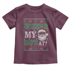 Where's My Ho At Matching Ugly Christmas Toddler T Shirt Santa Funny Couples TS10 Maroon Print Your Wear