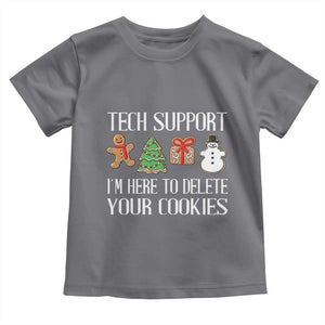 Christmas Tech Support Toddler T Shirt Here To Delete Cookies IT Xmas TS10 Charcoal Print Your Wear
