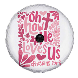 Oh how He Loves Us Spare Tire Cover Boho Christian Valentine TS10 Print Your Wear