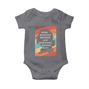 When Injustice Becomes Law Resistance Becomes Duty Baby Onesie Political Protest Feminist RGB TS10 Charcoal Print Your Wear