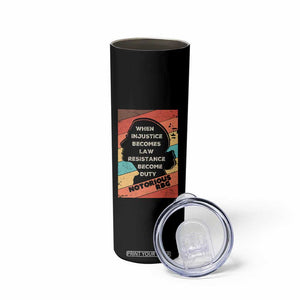 When Injustice Becomes Law Resistance Becomes Duty Skinny Tumbler Political Protest Feminist RGB TS10 Print Your Wear