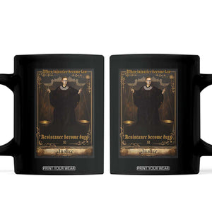 Tarot Card RBG Coffee Mug When Injustice Becomes Law Resistance Becomes Duty TS10 Black Print Your Wear