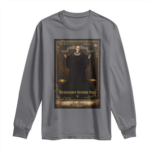 Tarot Card RBG Long Sleeve Shirt When Injustice Becomes Law Resistance Becomes Duty TS10 Charcoal Print Your Wear