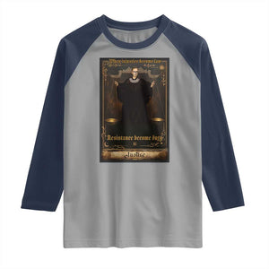 Tarot Card RBG Raglan Shirt When Injustice Becomes Law Resistance Becomes Duty TS10 Sport Gray Navy Print Your Wear