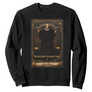 Tarot Card RBG Sweatshirt When Injustice Becomes Law Resistance Becomes Duty TS10 Black Print Your Wear