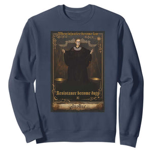 Tarot Card RBG Sweatshirt When Injustice Becomes Law Resistance Becomes Duty TS10 Navy Print Your Wear