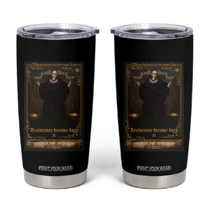 Tarot Card RBG Tumbler Cup When Injustice Becomes Law Resistance Becomes Duty TS10 Black Print Your Wear