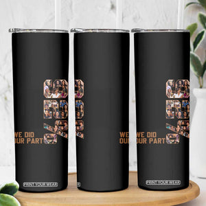 92 Percent Black Woman Power Skinny Tumbler 92 Percent Melanin Girls TS10 Print Your Wear