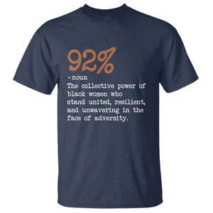 92 Percent Black Woman Power T Shirt The 92% African American Melanin Girls TS10 Navy Print Your Wear