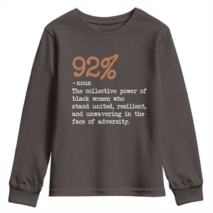 92 Percent Black Woman Power Youth Sweatshirt The 92% African American Melanin Girls TS10 Dark Chocolate Print Your Wear