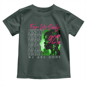 The 92% Black Women Power Toddler T Shirt For Us Only 92% We Are Done TS10 Dark Forest Green Print Your Wear