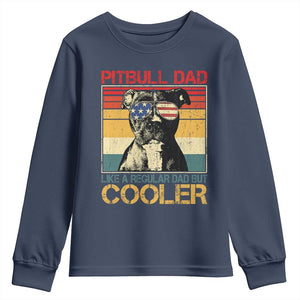 Vintage Pitbull Dad Youth Sweatshirt Like A Regular Dad But Cooler TS10 Navy Print Your Wear