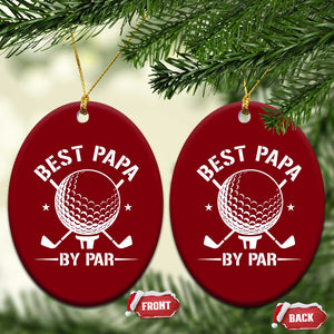 Golf Dad Ceramic Ornament Best Papa By Par Golfer Fathers Day Gifts TS10 Print Your Wear