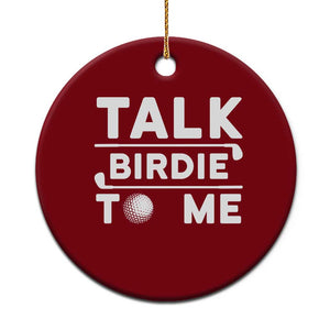 Funny Golfing Ceramic Ornament Talk Birdie To Me Sarcastic Sayings Golf Golfer TS10 1pc Red Print Your Wear