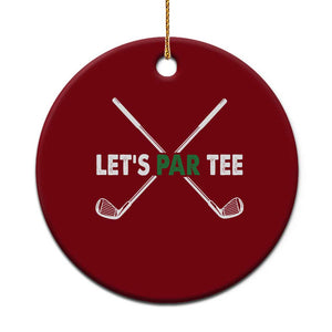 Funny Golfing Ceramic Ornament Let's Par Tee Golf Player Golfer Dad Grandpa TS10 1pc Red Print Your Wear