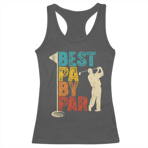 Golf Gifts for Dad Racerback Tank Top Retro Best Pa By Par Fathers Day TS10 Dark Heather Print Your Wear