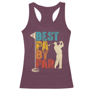Golf Gifts for Dad Racerback Tank Top Retro Best Pa By Par Fathers Day TS10 Maroon Print Your Wear