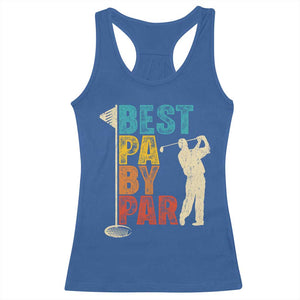 Golf Gifts for Dad Racerback Tank Top Retro Best Pa By Par Fathers Day TS10 Royal Blue Print Your Wear