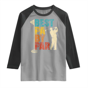 Golf Gifts for Dad Raglan Shirt Retro Best Pa By Par Fathers Day TS10 Sport Gray Black Print Your Wear