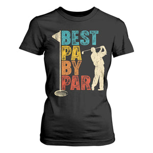 Golf Gifts for Dad T Shirt For Women Retro Best Pa By Par Fathers Day TS10 Black Print Your Wear