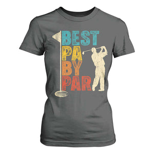Golf Gifts for Dad T Shirt For Women Retro Best Pa By Par Fathers Day TS10 Dark Heather Print Your Wear
