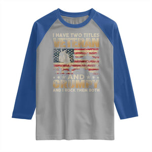 Grumpy Old Veteran Raglan Shirt Funny Military Veteran USA Flag TS10 Sport Gray Royal Print Your Wear
