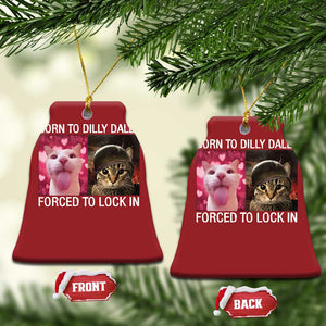 Meme Cat Christmas Ornament Born To Dilly Dally Forced To Lock In Funny Saying Cats TS10 Bell Flake Red Print Your Wear