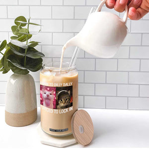 Meme Cat Glass Can Born To Dilly Dally Forced To Lock In Funny Saying Cats TS10 Print Your Wear