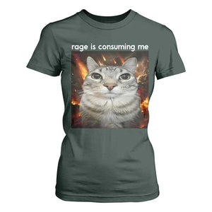 Rage Is Consuming Me Cat T Shirt For Women Funny Weird Humor Silly Cat Meme TS10 Dark Forest Green Print Your Wear