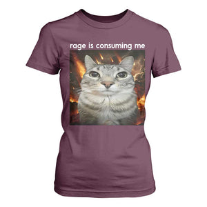 Rage Is Consuming Me Cat T Shirt For Women Funny Weird Humor Silly Cat Meme TS10 Maroon Print Your Wear