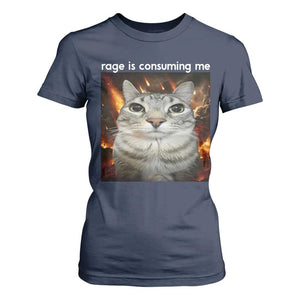 Rage Is Consuming Me Cat T Shirt For Women Funny Weird Humor Silly Cat Meme TS10 Navy Print Your Wear