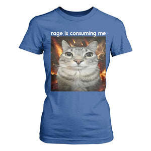 Rage Is Consuming Me Cat T Shirt For Women Funny Weird Humor Silly Cat Meme TS10 Royal Blue Print Your Wear