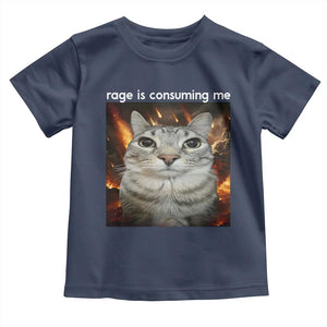Rage Is Consuming Me Cat Toddler T Shirt Funny Weird Humor Silly Cat Meme TS10 Navy Print Your Wear