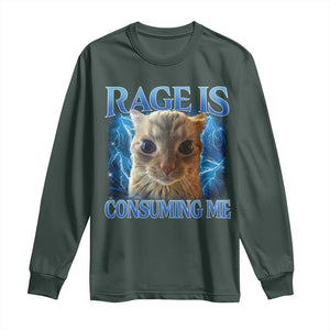 Rage Is Consuming Me Cat Meme Long Sleeve Shirt Funny Weird Humor Cat Face Bootleg TS10 Dark Forest Green Print Your Wear