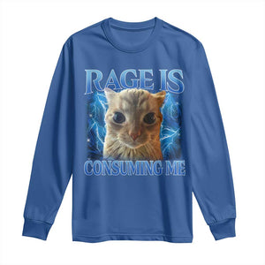 Rage Is Consuming Me Cat Meme Long Sleeve Shirt Funny Weird Humor Cat Face Bootleg TS10 Royal Blue Print Your Wear