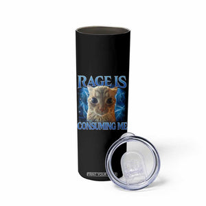 Rage Is Consuming Me Cat Meme Skinny Tumbler Funny Weird Humor Cat Face Bootleg TS10 Print Your Wear