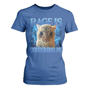 Rage Is Consuming Me Cat Meme T Shirt For Women Funny Weird Humor Cat Face Bootleg TS10 Royal Blue Print Your Wear