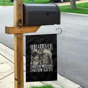 Funny Alpha Wolf Meme Garden Flag Whatever Daddy Wants Daddy Gets Cringe Humor TS10 Print Your Wear