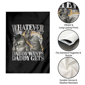 Funny Alpha Wolf Meme Garden Flag Whatever Daddy Wants Daddy Gets Cringe Humor TS10 Print Your Wear