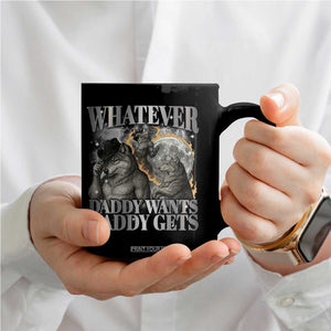 Funny Alpha Wolf Meme Coffee Mug Whatever Daddy Wants Daddy Gets Cringe Humor TS10 Print Your Wear