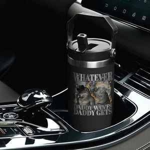 Funny Alpha Wolf Meme Flip Straw Tumbler Whatever Daddy Wants Daddy Gets Cringe Humor TS10 Print Your Wear