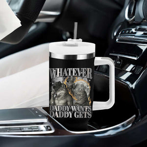 Funny Alpha Wolf Meme Tumbler With Handle Whatever Daddy Wants Daddy Gets Cringe Humor TS10 Print Your Wear