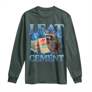 I Eat Cement Long Sleeve Shirt Cursed Raccoon Funny Oddly Dank Meme Gen Z TS10 Dark Forest Green Print Your Wear