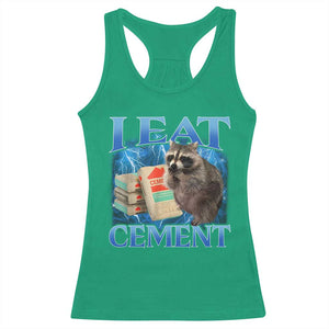 I Eat Cement Racerback Tank Top Cursed Raccoon Funny Oddly Dank Meme Gen Z TS10 Irish Green Print Your Wear