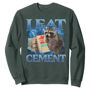 I Eat Cement Sweatshirt Cursed Raccoon Funny Oddly Dank Meme Gen Z TS10 Dark Forest Green Print Your Wear